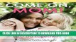 [PDF] Come on, Mom!: 75 Things for Mothers and Daughters to Do Together Popular Online