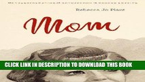 [PDF] Mom: The Transformation of Motherhood in Modern America Popular Colection