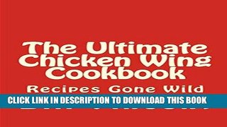 Best Seller The Ultimate Chicken Wing Cookbook Free Read