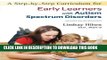 Ebook A Step-By-Step Curriculum for Early Learners with an Autism Spectrum Disorder [With CDROM]