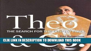 Best Seller Theo   Co: The Search for the Perfect Pizza Free Read