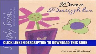 [PDF] Dear Daughter: Simply Said...Little Books with Lots of Love Full Colection