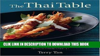 Best Seller The Thai Table: A Celebration of Culinary Treasures Free Read