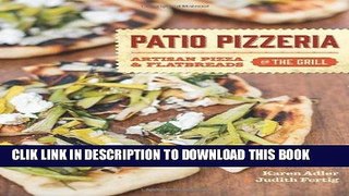 Best Seller Patio Pizzeria: Artisan Pizza and Flatbreads on the Grill Free Read