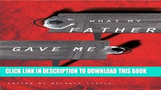 [PDF] What My Father Gave Me: Daughters Speak Full Colection