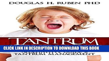 [PDF] Tantrum Survival Kit: The Definitive Guide to Tantrum Management Popular Colection