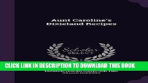Best Seller Aunt Caroline s Dixieland Recipes Free Download