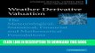 Best Seller Weather Derivative Valuation: The Meteorological, Statistical, Financial and