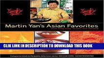 Ebook Martin Yan s Asian Favorites: From Hong Kong, Taiwan, and Thailand Free Read