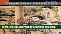 Best Seller Shanghai Splendor: Economic Sentiments and the Making of Modern China, 1843-1949 Free