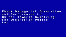 Ebook Managerial Discretion and Performance in China: Towards Resolving the Discretion Puzzle for