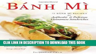 Best Seller Banh Mi: 75 Banh Mi Recipes for Authentic and Delicious Vietnamese Sandwiches