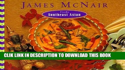 Best Seller James McNair Cooks Southeast Asian Free Read