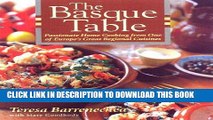 Best Seller The Basque Table: Passionate Home Cooking from One of Europe s Great Regional Cuisines