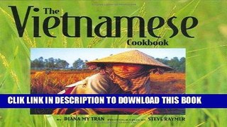 Ebook The Vietnamese Cookbook (Capital Lifestyles) Free Read