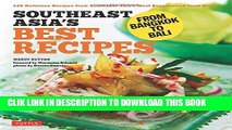 Ebook Southeast Asia s Best Recipes: From Bangkok to Bali [Southeast Asian Cookbook, 121 Recipes]