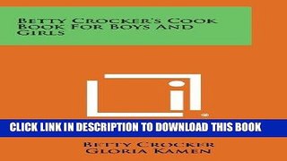 Ebook Betty Crocker s Cook Book for Boys and Girls Free Read