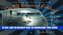 Best Seller The RV Centennial Cookbook: Celebrating 100 Years of RVing Free Read