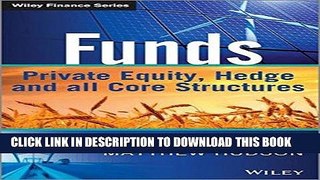 Best Seller Funds: Private Equity, Hedge and All Core Structures (The Wiley Finance Series) Free