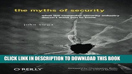 [PDF] The Myths of Security: What the Computer Security Industry Doesn t Want You to Know Popular