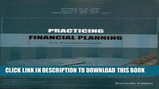 Ebook Practicing Financial Planning for professionals, Eleventh Edition Free Download