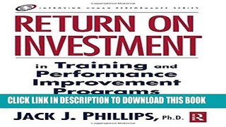 Ebook Return on Investment in Training and Performance Improvement Programs (Improving Human