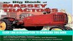 Read Now The Big Book Of Massey Tractors: The Complete History of Massey-Harris   Massey Ferguson