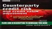 Best Seller Counterparty Credit Risk and Credit Value Adjustment: A Continuing Challenge for