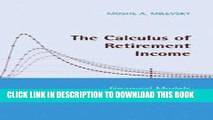 Best Seller The Calculus of Retirement Income: Financial Models for Pension Annuities and Life