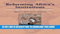Ebook Reforming Africa s Institutions: Ownership, Incentives, and Capabilities Free Read