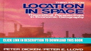 Best Seller Location in Space:Theoretical Perspectives in Economic Geography (3rd Edition) Free Read