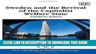 Ebook Sweden and the Revival of the Capitalist Welfare State (New Thinking in Political Economy