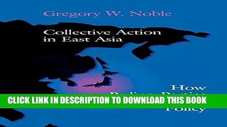 Best Seller Collective Action in East Asia: How Ruling Parties Shape Industrial Policy (Cornell
