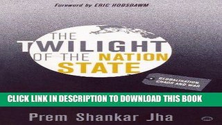Ebook The Twilight of the Nation State: Globalisation, Chaos and War Free Read