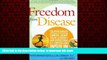 Best books  Freedom from Disease: The Breakthrough Approach to Preventing Cancer, Heart Disease,