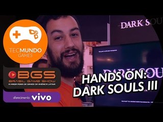 Dark Souls 3 - Gameplay até o final da demo [BGS 2015]