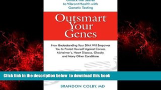 Best books  Outsmart Your Genes: How Understanding Your DNA Will Empower You to Protect Yourself