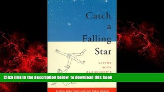 Best book  Catch a Falling Star: Living With Alzheimer s by Betty Baker Spohr (1995-09-01) online