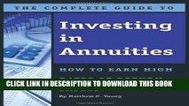 Ebook The Complete Guide to Investing in Annuities: How to Earn High Rates of Return Safely Free