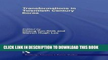 Ebook Transformations in Twentieth Century Korea (Routledge Advancese in Korean Studies) Free
