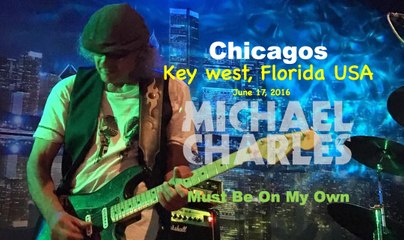 Must Be On My Own - Michael Charles