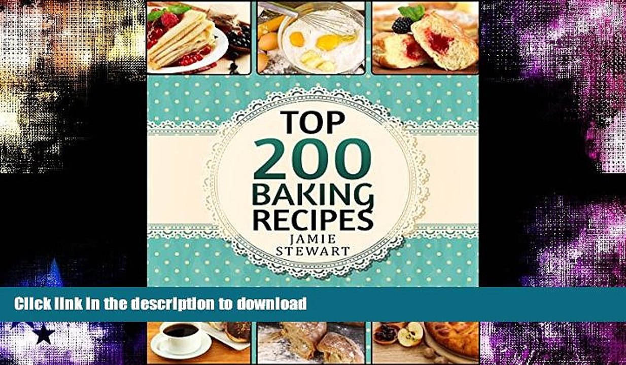 READ  Baking Bible - Top 200 Baking Recipes (Baking cookbook, Baking Recipes, Bakery, Baking