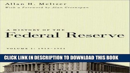 Best Seller A History of the Federal Reserve, Vol. 1: 1913-1951 Free Read