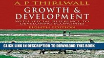Ebook Growth and Development, Eighth Edition: With Special Reference to Developing Economies Free