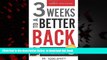 Read book  3 Weeks To A Better Back: Solutions for Healing the Structural, Nutritional, and