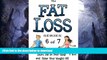 EBOOK ONLINE  Fat Loss Tips 6: The Fat Loss Series: Book 6 of 7 - Burn Fat in Your Sleep and