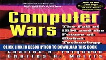 [PDF] Computer Wars:: The Fall of IBM and the Future of Global Technology Full Colection