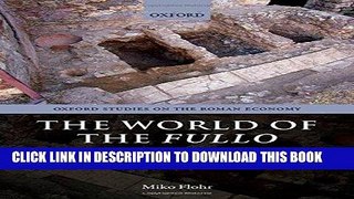 Best Seller The World of the Fullo: Work, Economy, and Society in Roman Italy (Oxford Studies on