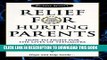 [PDF] Relief for Hurting Parents: How to Fight for the Lives of Teenagers: How to Prepare Younger