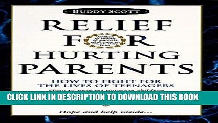 [PDF] Relief for Hurting Parents: How to Fight for the Lives of Teenagers: How to Prepare Younger